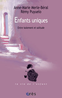 Enfants uniques - Entre isolement et solitude
