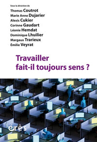 Travailler fait-il toujours sens ?
