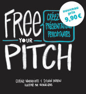 Free Your Pitch (version française)