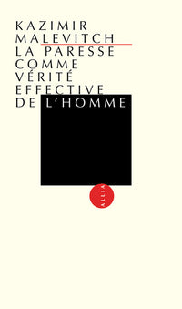 LA PARESSE COMME VERITE EFFECTIVE DE L'HOMME