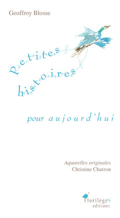 Petites histoires pour aujourd'hui