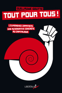 Tout pour tous ! L'expérience zapatiste...