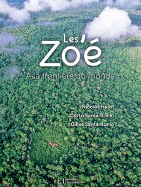 Les Zo'é - à la frontière du monde