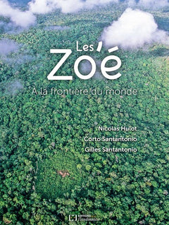 Les Zo'é - à la frontière du monde