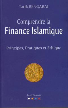 COMPRENDRE LA FINANCE ISLAMIQUE : FRINCIPES, PRATIQUES