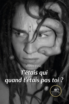 T'étais qui quand t'étais pas toi ?