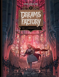 Dreams Factory T02 - La Chrysalide des coeurs