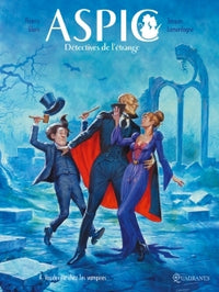 Aspic, détectives de l'étrange T04 - Vaudeville chez les vampires