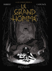 Les Ogres-Dieux T03 - Le Grand homme