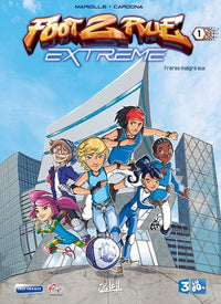 Foot 2 Rue extrême T01 - Frères malgré eux