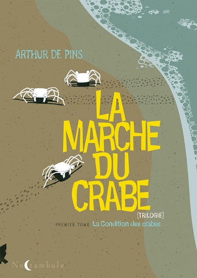 La Marche du crabe T01: La Condition des crabes