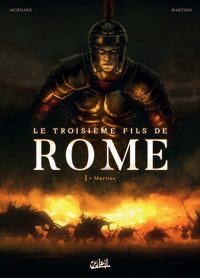 Le Troisième fils de Rome T01 - Martius