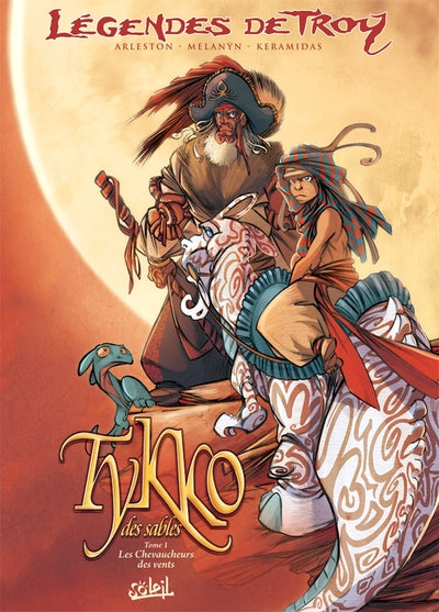 Tikko des sables, Tome 1 : légende de Troy, les chevaucheurs des vents