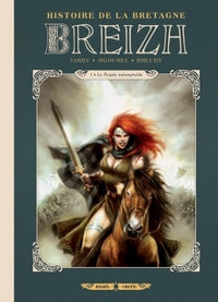 Breizh - Histoire de Bretagne - tome 01 Le peuple indomptable