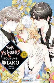 Trois yakuzas pour une otaku, Tome 12