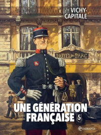 Une génération française T05 - Vichy capitale