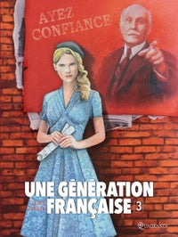 Une génération française T03 - Ayez confiance