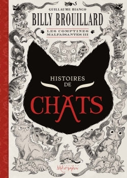 Les Comptines malfaisantes T03: Histoires de chats