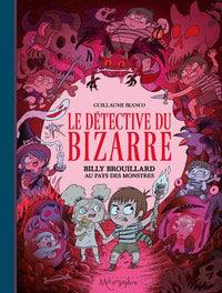 Le Détective du Bizarre T02 - Billy Brouillard au pays des monstres