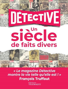 Détective - Un siècle de faits divers