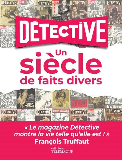 Détective - Un siècle de faits divers