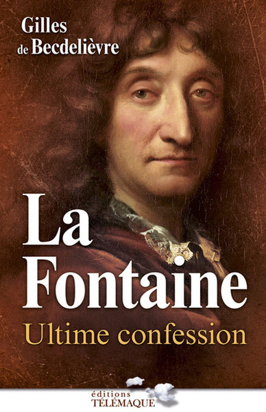 La Fontaine - Ultime confession