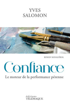 Confiance - Le moteur de la performance pérenne