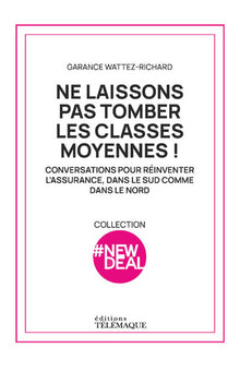 Ne laissons pas tomber les classes moyennes ! - Conversations pour réinventer l'assurance, dans le sud comme dans le nord