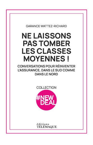 Ne laissons pas tomber les classes moyennes ! - Conversations pour réinventer l'assurance, dans le sud comme dans le nord