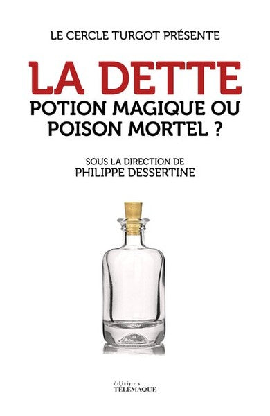 La dette - Potion magique ou poison mortel ?