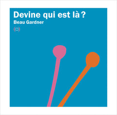 Devine qui est là ?