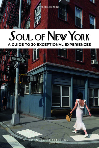 Soul of New York - A guide of 30 exceptional experiences