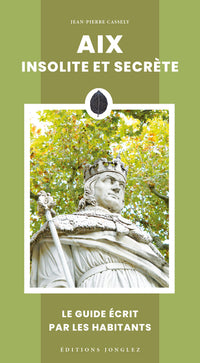 Aix insolite et secrète