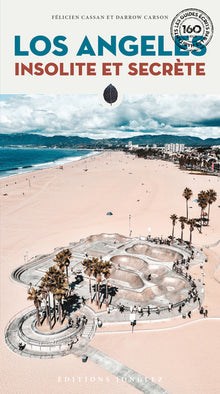 Los Angeles insolite et secrète