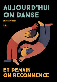 Aujourd'hui on danse et demain on recommence