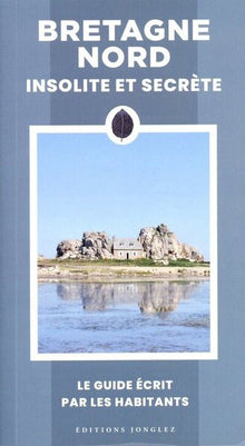 Bretagne Nord insolite et secrète