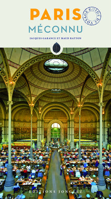 Paris méconnu : Promenade hors des sentiers battus