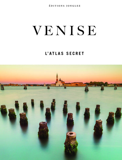 Venise - L'atlas secret
