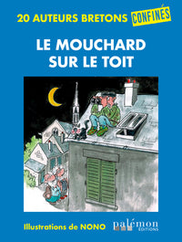 Le Mouchard sur le toit