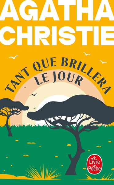 Tant que brillera le jour