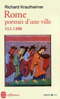 Rome, portrait d'une ville 312-1308