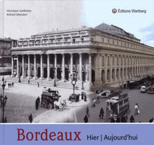 Bordeaux hier et aujourd'hui