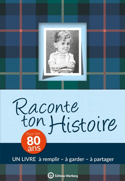 Raconte ton histoire - Pour tes 80 ans