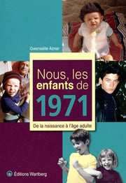NOUS, LES ENFANTS DE 1971