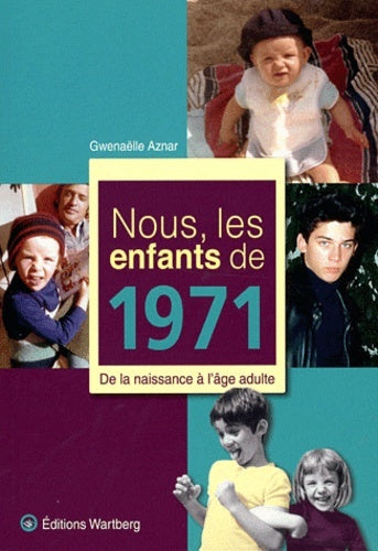 NOUS, LES ENFANTS DE 1971