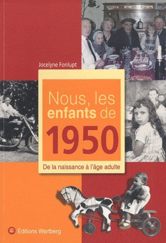 NOUS, LES ENFANTS DE 1950
