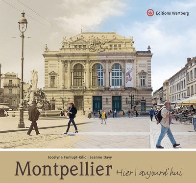 Montpellier hier et aujourd'hui