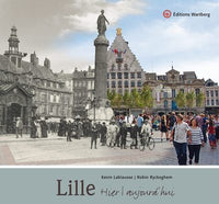 Lille hier et aujourd'hui