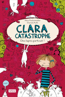 Clara catastrophe Des lapins partout !