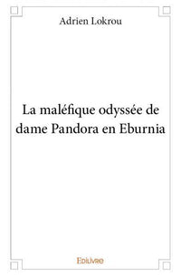La Maléfique odyssée de dame Pandora en Eburnia